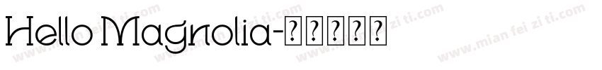 Hello Magnolia字体转换